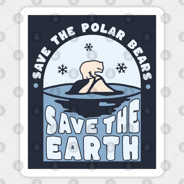 Save The Polar Bears - Save The Earth - Earth Day Sticker by OrangeMonkeyArt